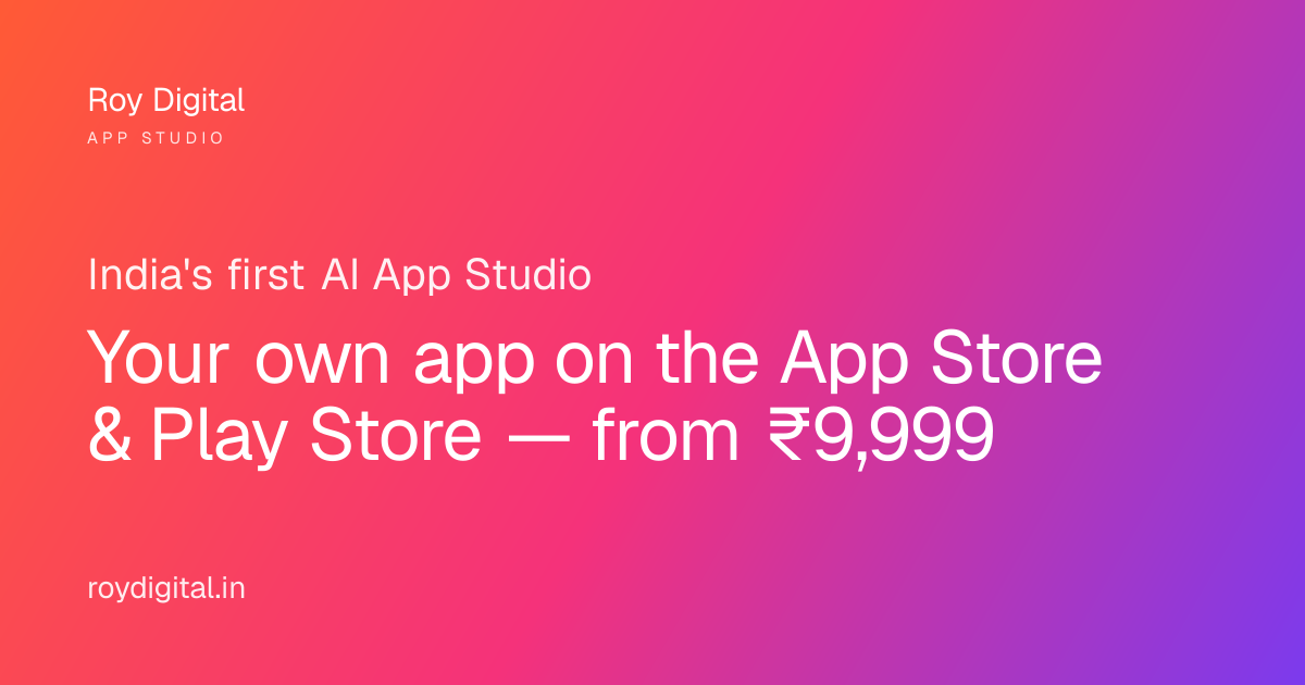 Roy Digital App Studio — India's first AI App Studio