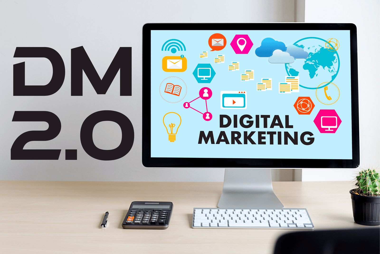 Digital Marketing 2.0